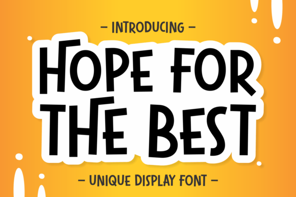 Hope for the Best: A Modern Display Font for Editorial Design