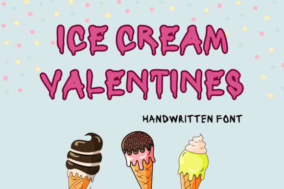 Ice Cream Valentines: The Handwritten Display Font for Scroll-Stopping Campaigns