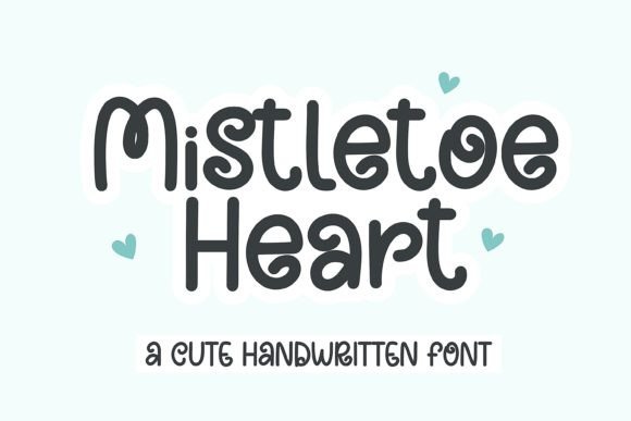 Mistletoe Heart: The Handwritten Display Font for Authentic Campaigns