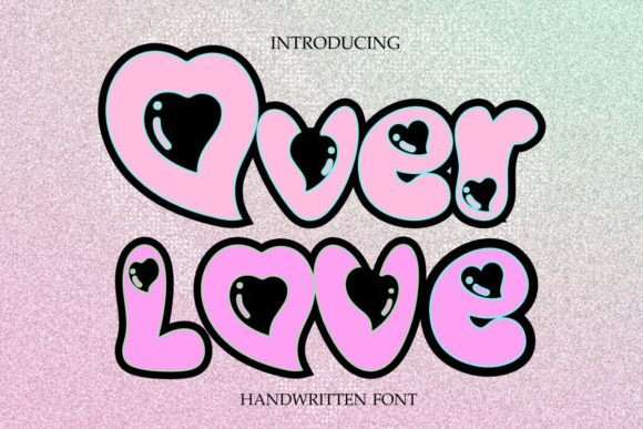 Over Love: The Perfect Valentine's Display Font for Your Brand
